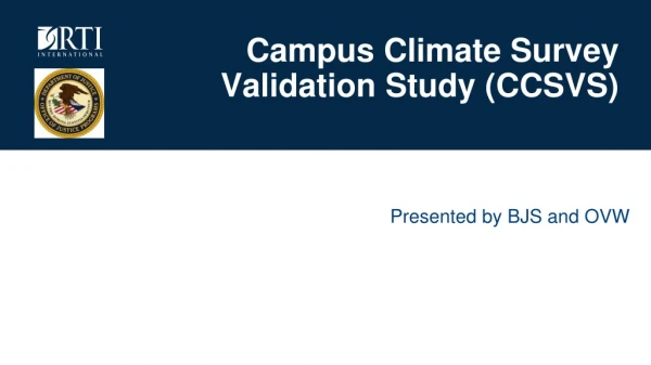 Campus Climate Survey Validation Study (CCSVS)
