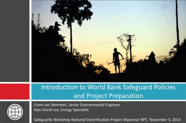 Introduction to World Bank Safeguard Policies and Project Preparation
