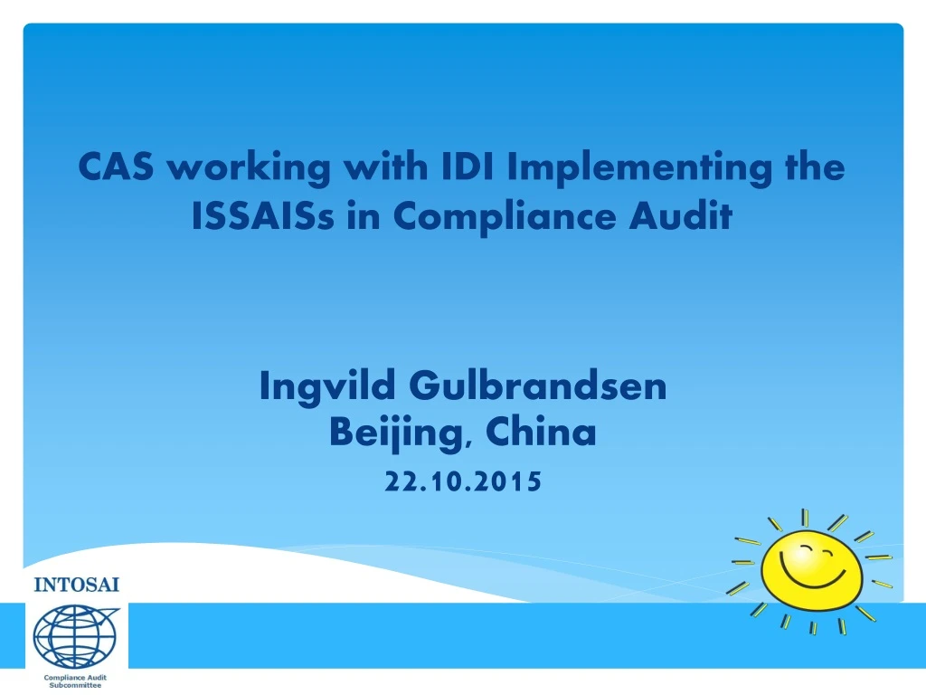 cas working with idi implementing the issaiss in compliance audit