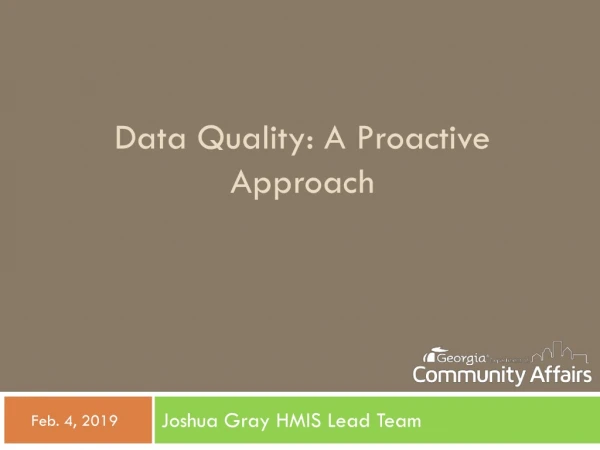 Data Quality: A Proactive Approach