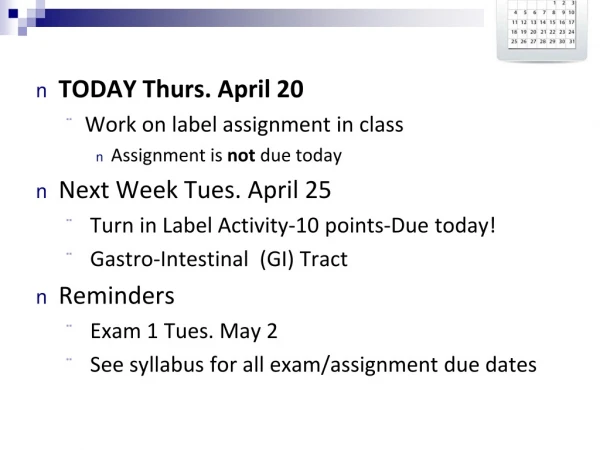 TODAY Thurs. April 20 Work on label assignment in class Assignment is not due today