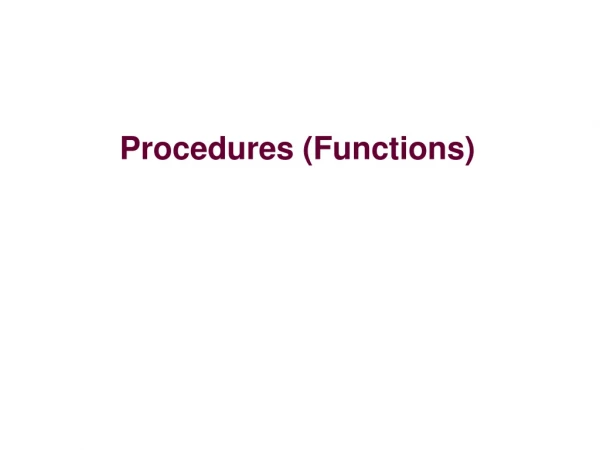 Procedures (Functions)