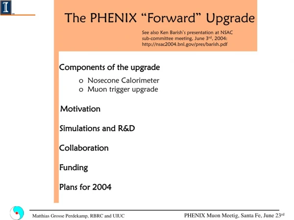 The PHENIX “Forward” Upgrade