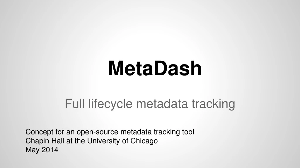 concept for an open source metadata tracking tool chapin hall at the university of chicago may 2014