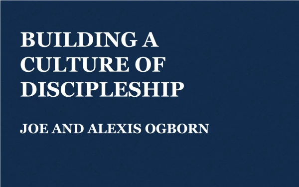 Building a culture of discipleship