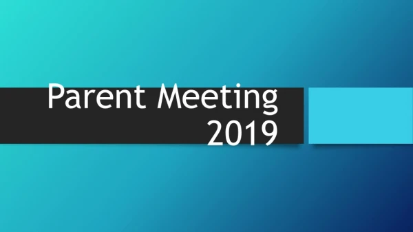 Parent Meeting 2019