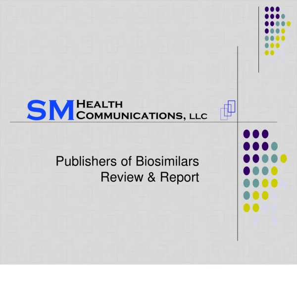 Publishers of Biosimilars Review &amp; Report