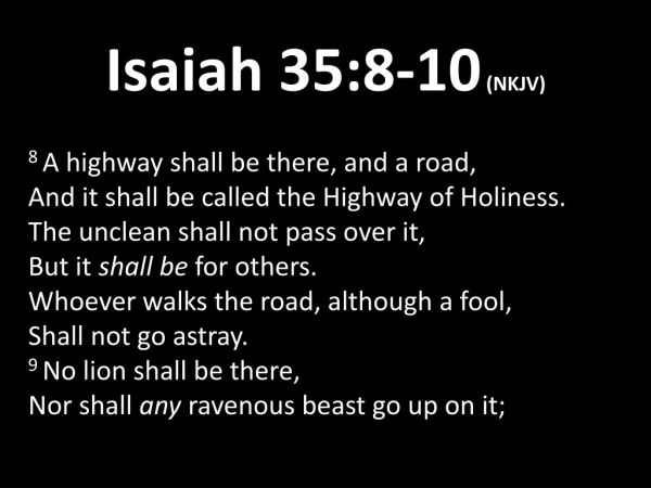 Isaiah 35:8-10 (NKJV)