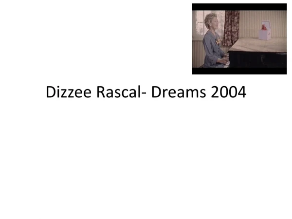 Dizzee Rascal- Dreams 2004