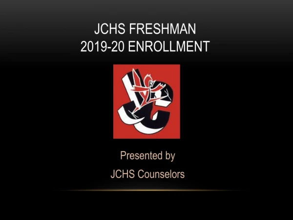 JCHS FRESHMAN 2019-20 ENROLLMENT