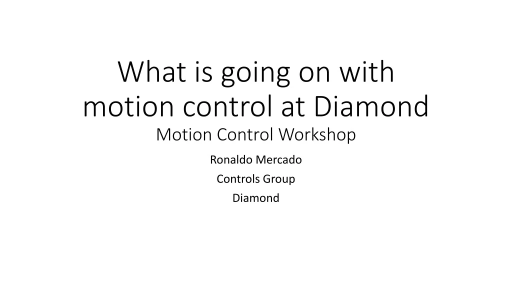 what is going on with motion control at diamond motion contro l workshop