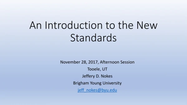 An Introduction to the New Standards