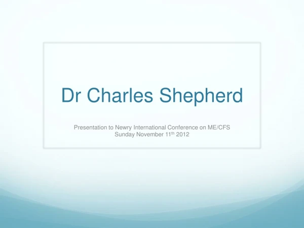 Dr Charles Shepherd