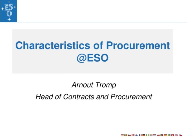 Characteristics of Procurement @ESO