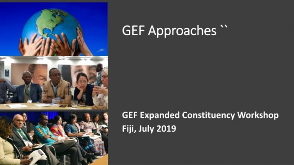 GEF Approaches ``
