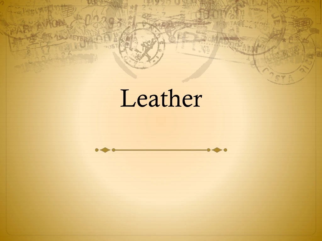 ppt presentation on leather