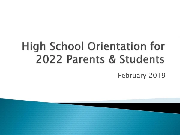 High School Orientation for 2022 Parents &amp; Students