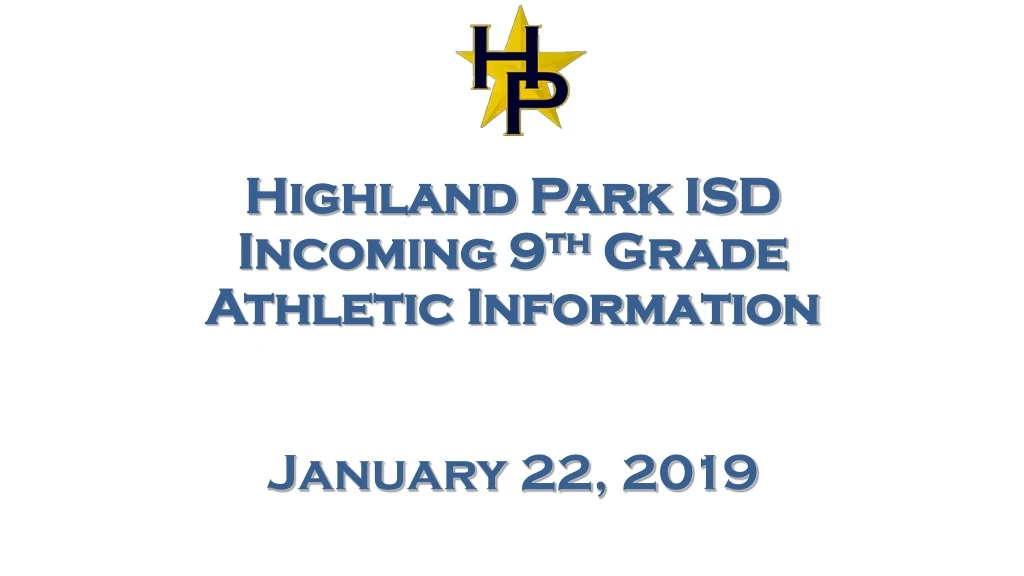 highland park isd incoming 9 th grade athletic information january 22 2019