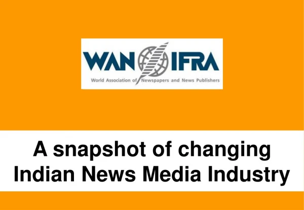 A s napshot of changing Indian News Media Industry