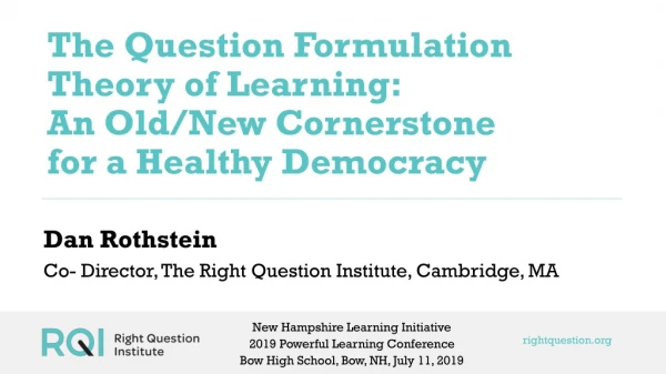 The Question Formulation Theory of Learning: An Old/New Cornerstone for a Healthy Democracy