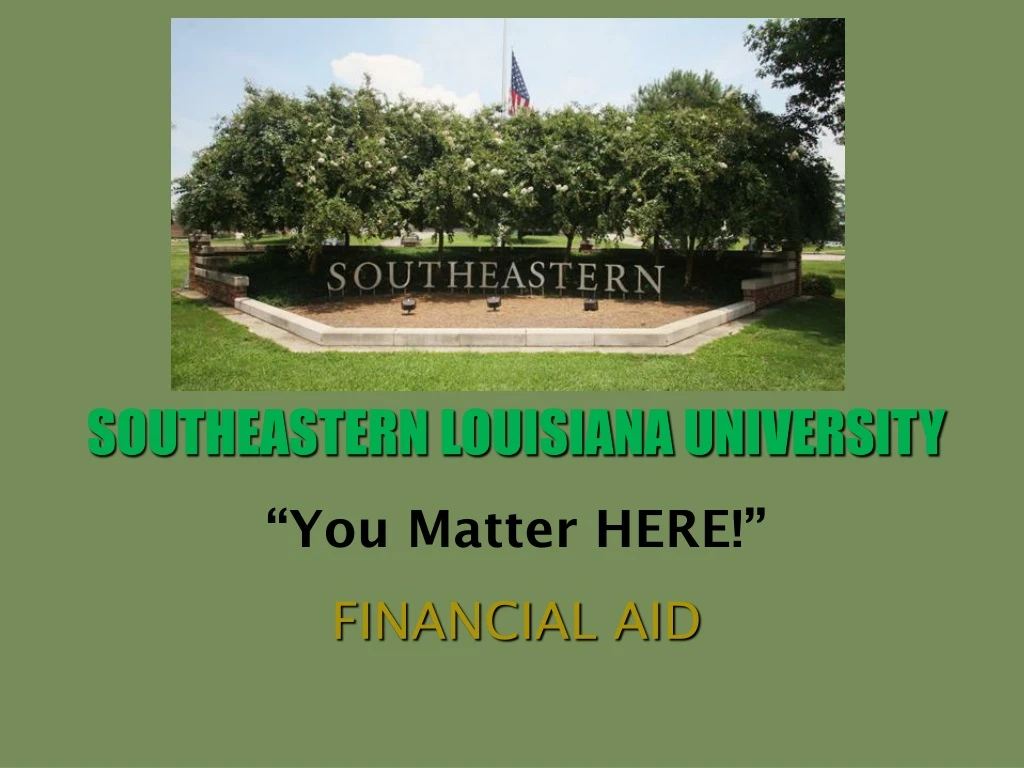 southeastern louisiana university you matter here