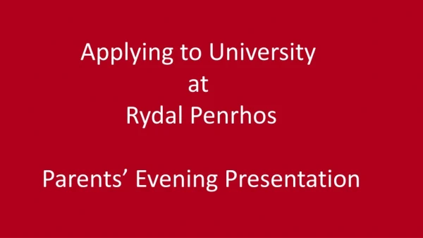 Applying to University at Rydal Penrhos Parents’ Evening Presentation