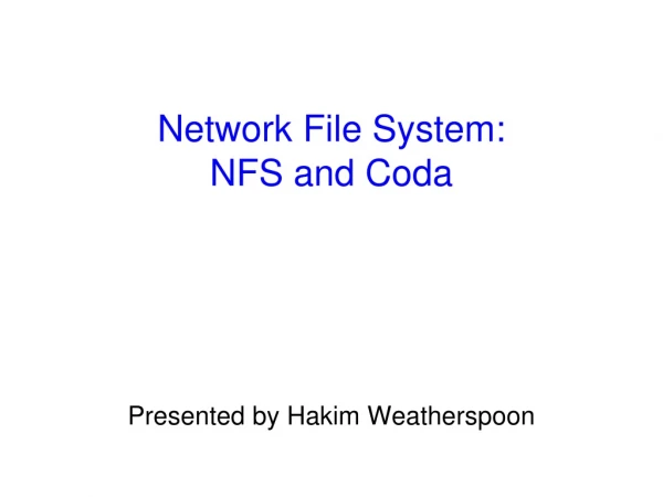 Network File System: NFS and Coda