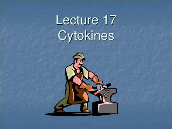 Lecture 17 Cytokines