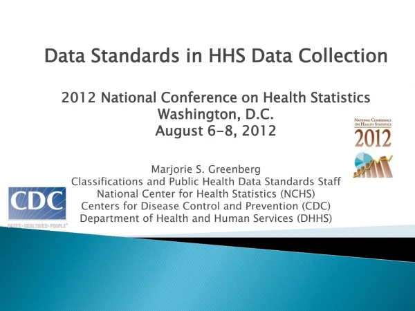Marjorie S. Greenberg Classifications and Public Health Data Standards Staff
