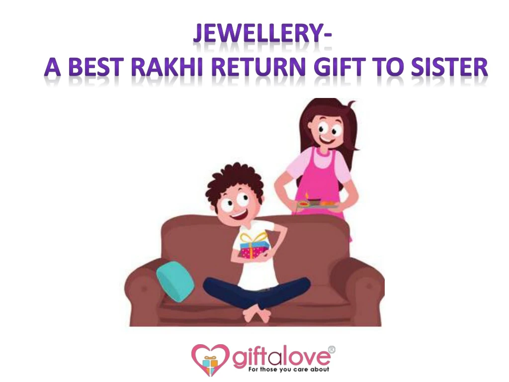 jewellery a best rakhi return gift to sister