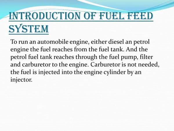 Introduction of fuel feed system