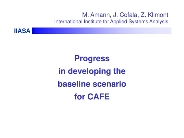 M . Amann , J. Cofala, Z. Klimont International Institute for Applied Systems Analysis
