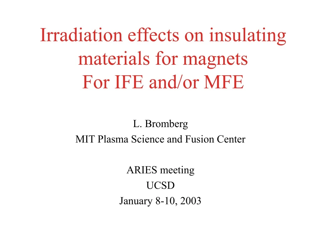 irradiation effects on insulating materials for magnets for ife and or mfe