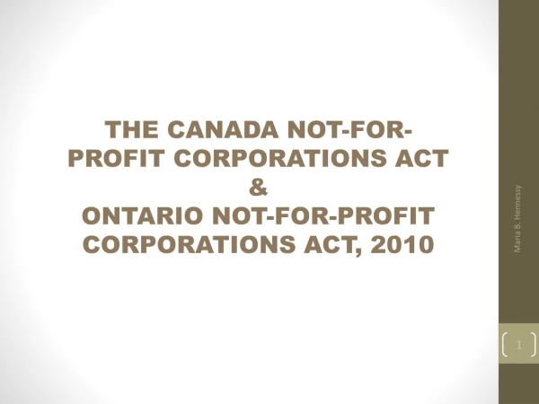 THE CANADA NOT-FOR-PROFIT CORPORATIONS ACT &amp; ONTARIO NOT-FOR-PROFIT CORPORATIONS ACT, 2010