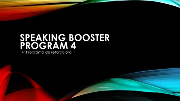 Speaking Booster Program 4