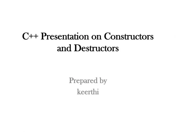 C++ Presentation on Constructors and Destructors