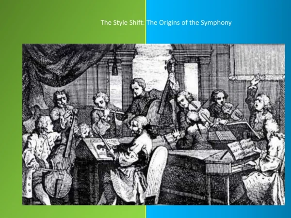 The Style Shift: The Origins of the Symphony