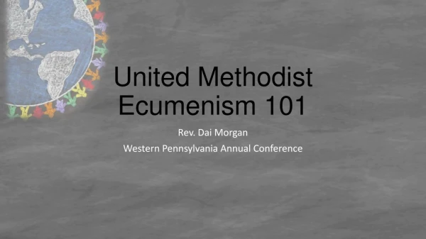 United Methodist Ecumenism 101