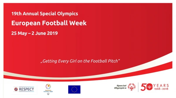19th Annual Special Olympics European Football Week 25 May – 2 June 2019