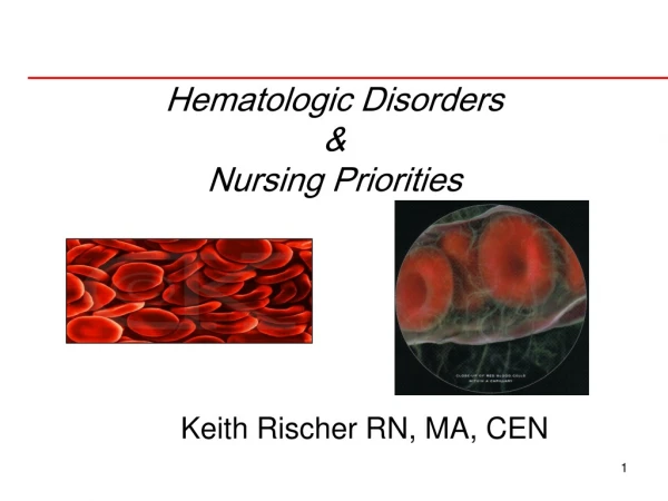 Hematologic Disorders &amp; Nursing Priorities