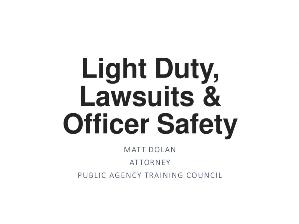 Light Duty, Lawsuits &amp; Officer Safety