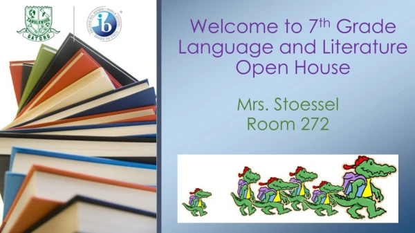 Welcome to 7 th Grade Language and Literature Open House