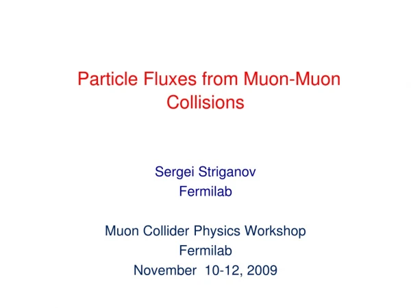 Particle Fluxes from Muon-Muon Collisions