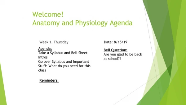 Welcome! Anatomy and Physiology Agenda