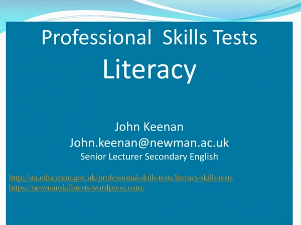 Professional Skills Tests Literacy John Keenan John.keenan@newman.ac.uk