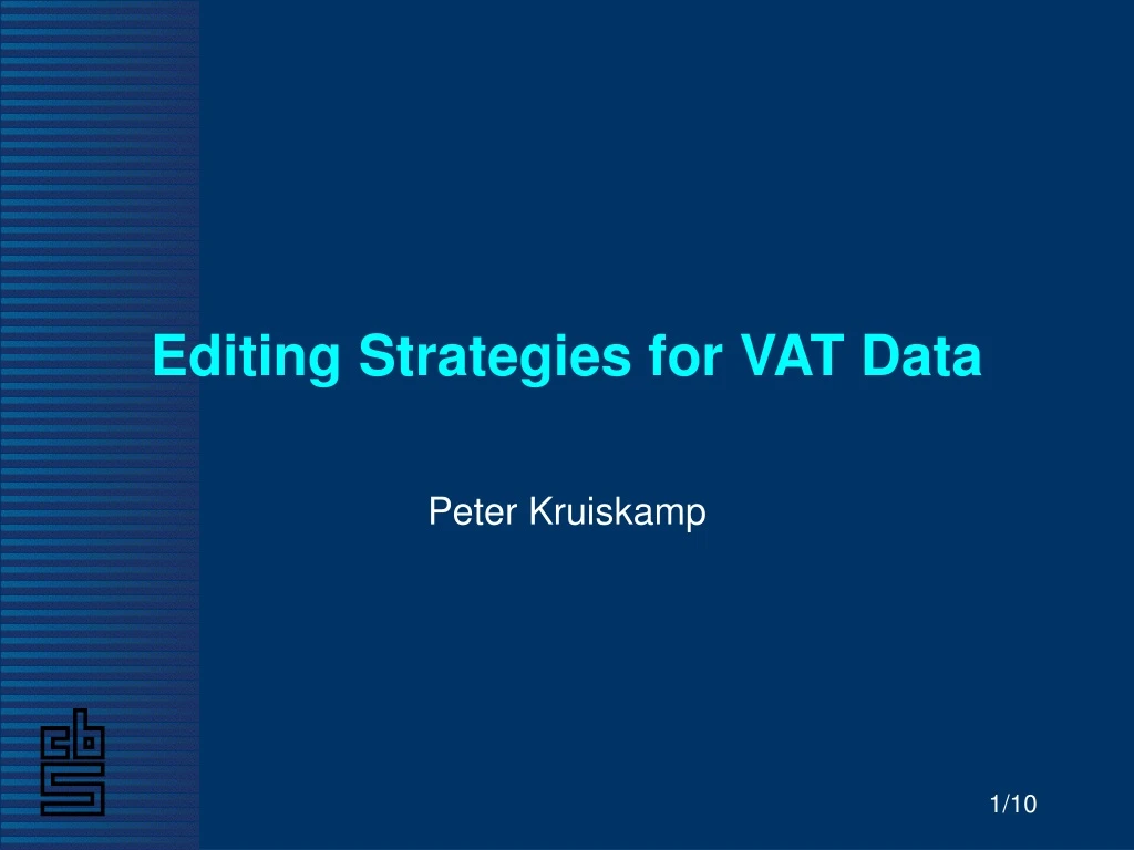 editing strategies for vat data