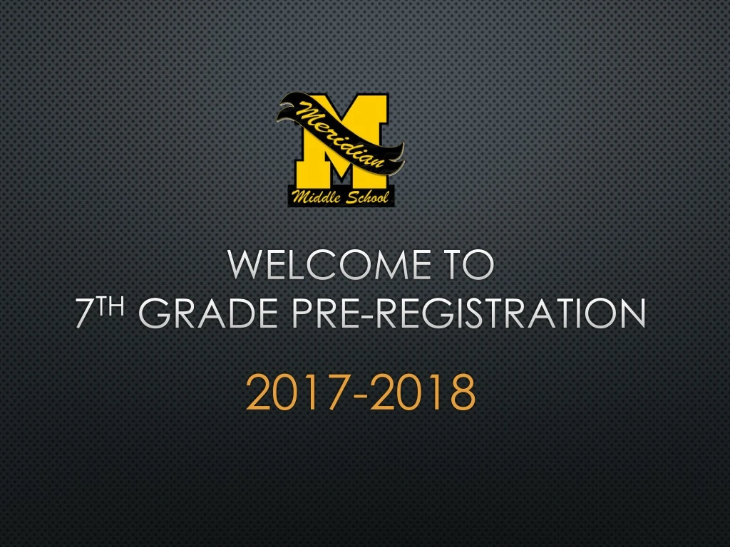 welcome to 7 th grade pre registration