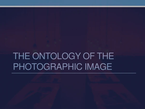 The ontology of the photographic image