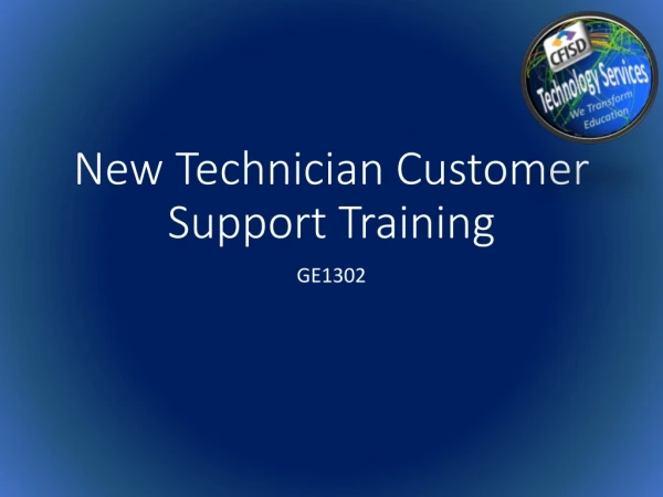 New Technician Customer Support Training