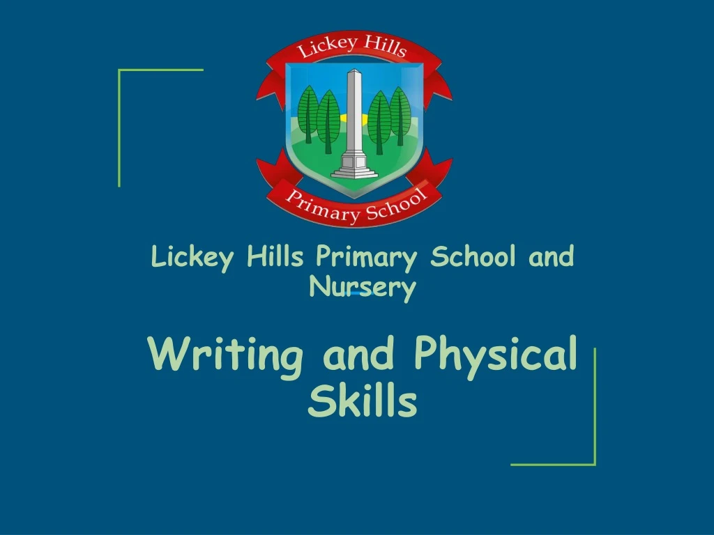 lickey hills primary school and nursery writing and physical skills